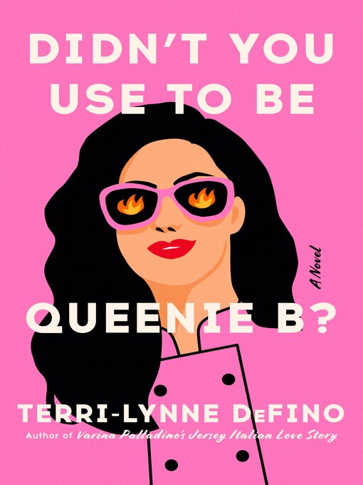 Title details for Didn't You Use to Be Queenie B? by Terri-Lynne DeFino - Wait list